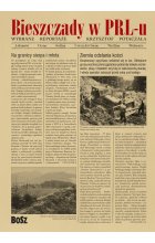 Bieszczady w PRL-u. Wybrane reportaże 
