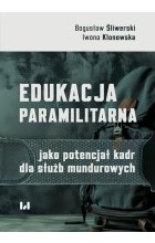 Edukacja paramilitarna jako potencjał kadr dla służb mundurowych