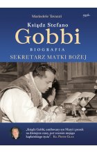 Ksiądz Stefano Gobbi. Sekretarz Matki Bożej wyd. 2 