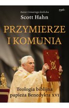 Przymierze i komunia. Teologia biblijna papieża Benedykta XVI 