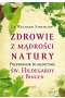 Zdrowie z mądrości natury. Przewodnik po medycynie św. Hildegardy z Bingen wyd. 2 