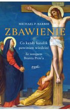 Zbawienie. Co każdy katolik powinien wiedzieć 