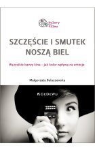 Szczęście i smutek noszą biel.