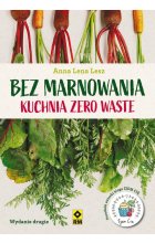Bez marnowania Kuchnia zero waste