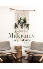Makramy i wyplatanki. Rękodzieło ze sznurka i nie tylko. 18 oryginalnych projektów wyd. 2023 