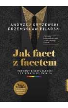 Jak facet z facetem. Rozmowy o seksualności i związkach gejowskich wyd. 2022 