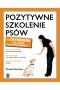 Pozytywne szkolenie psów dla żółtodziobów 