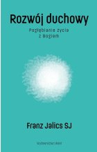 Rozwój duchowy Pogłębianie życia z Bogiem wyd.2