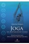 Joga na oczyszczenie czakr. Ponad 60 prostych asan, które wzmocnią i uzdrowią twoje czakry 