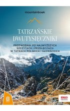 Tatrzańskie dwutysięczniki. Przewodnik po najwyższych szczytach i przełęczach w Tatrach polskich i słowackich. MountainBook wyd. 2 