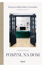 Pomysł na dom. Poradnik projektowania