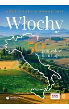Włochy. 50 pomysłów na urlop