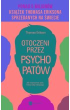 Otoczeni przez psychopatów Jak rozpracować tych, którzy tobą manipulują wyd.4