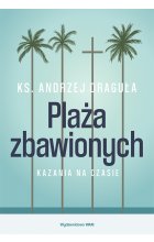 Plaża zbawionych. Kazania na czasie 