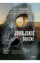 Jurajskie ścieżki. Opowieść fotografa i podróżnika o wędrówkach po krainie Orlich Gniazd