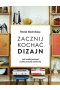 Zacznij kochać dizajn Jak kolekcjonować polską sztukę użytkową