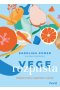 Vege rozpusta. Wegetariańsko-wegańskie rozkosze 