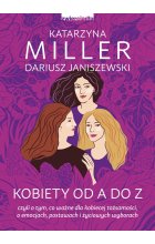 Kobiety od A do Z, czyli o tym, co ważne dla kobiecej tożsamości, o emocjach, postawach i życiowych wyborach 