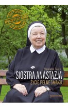 Siostra anastazja życie pełne smaku historia przeplatana przepisami 