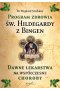Leczenie chorób duszy. Terapia Hildegardowa dla cierpiących na depresję, lęki, napięcia i stres wyd. 2023 
