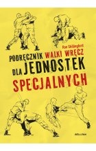 Podręcznik walki wręcz dla jednostek specjalnych 