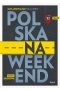 Polska na weekend. Przewodnik  +  mapa drogowa 