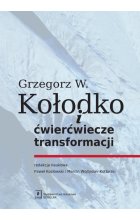 Grzegorz W. Kołodko i ćwierćwiecze transformacji