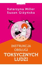 Instrukcja obsługi toksycznych ludzi wyd. 2022 