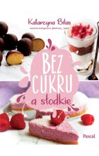Bez cukru a słodkie 