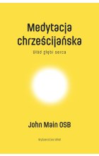 Medytacja chrześcijańska Głód głębi serca