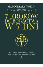 7 kroków do bogactwa w 7 dni kurs mentalnego przyciągania dobrobytu finansowego i nie tylko 