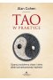 Tao w praktyce. Opanuj codzienny chaos i stres dzięki ponadczasowej mądrości wyd. 2022 