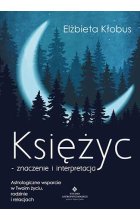 Księżyc znaczenie i interpretacja astrologiczne wsparcie w twoim życiu rodzinie i relacjach 