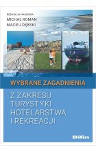 Wybrane zagadnienia z zakresu turystyki, hotelarstwa i rekreacji