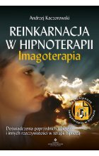 Reinkarnacja w hipnoterapii - imgoterapia