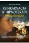 Reinkarnacja w hipnoterapii - imgoterapia