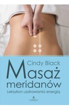 Masaż meridianów. Leksykon uzdrawiania energią wyd. 2023 