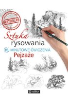Sztuka rysowania. Pejzaże. 15-minutowe ćwiczenia
