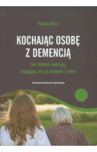 Kochajac osobę z demencją