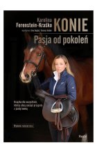 Konie. Pasja od pokoleń