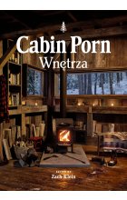 Cabin Porn. Wnętrza 