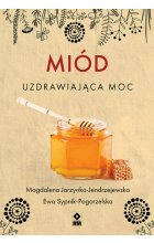 Miód Uzdrawiająca moc