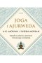 Joga i ajurweda Sposób na zdrowie, sprawność i równowagę wewnętrzną