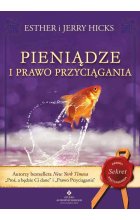 Pieniądze i Prawo Przyciągania. Nauka przyciągania dobrobytu, zdrowia i szczęścia wyd. 3 