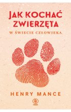 Jak kochać zwierzęta w świecie człowieka 