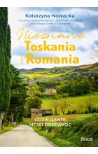 Nieznane Toskania i Romania. Gdzie Dante mówi dobranoc 