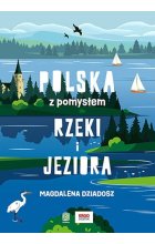 Rzeki i jeziora. Polska z pomysłem