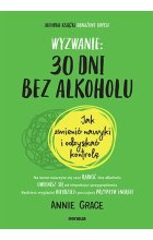 Wyzwanie: 30 dni bez alkoholu Jak zmienić nawyki i odzyskać kontrolę
