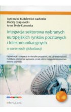Integracja sektorowa wybranych europejskich rynków pocztowych i telekomunikacyjnych w warunkach globalizacji