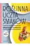 Roślinna uczta smaków